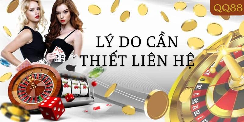 Những điều cần nên Liên hệ với QQ88